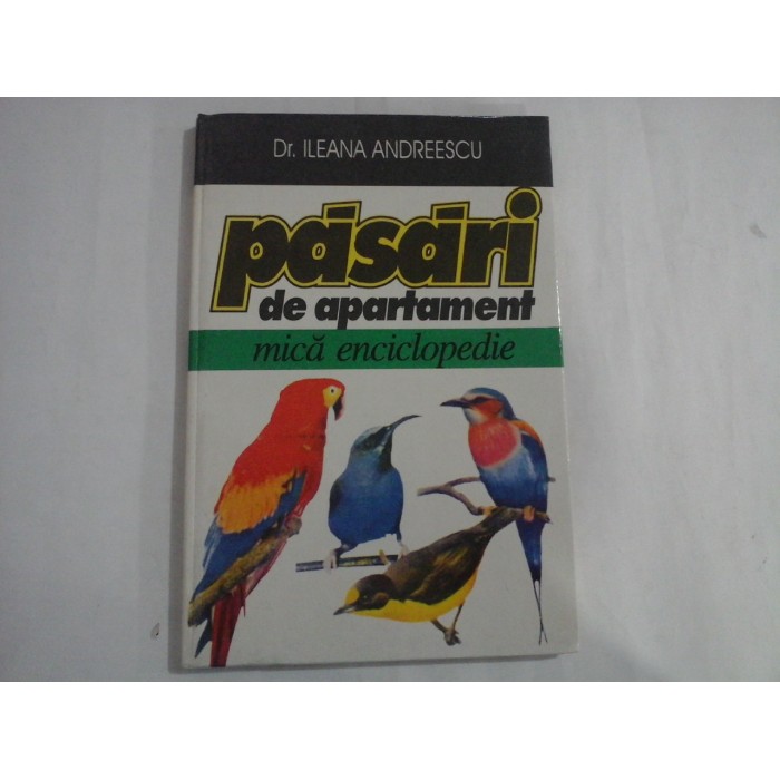 PASARI DE APARTAMENT  -  MICA ENCICLOPEDIE  -  DR. ILEANA ANDREESCU